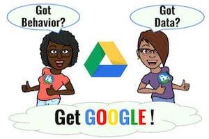 Two cartoon women with speech bubbles saying Got Behavior? and Got Data? stand beside the Google Drive logo. Below them is the phrase Get GOOGLE! with the Google logo colors.