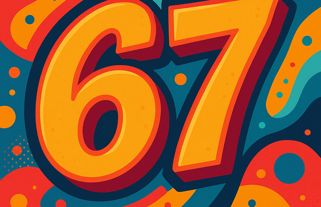 A large, bold yellow 67 slang number is centered on a vibrant, abstract background with swirling orange, teal, and blue shapes and colorful dots.