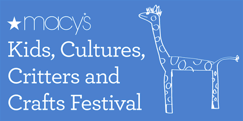 Macy's Kids, Cultures, Critters and Crafts