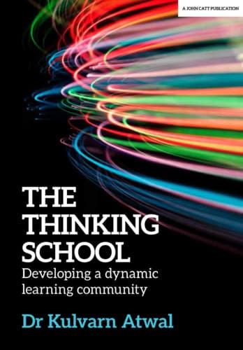 The Thinking School by Dr Kulvarn Atwal
