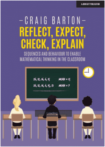 Reflect, Expect, Check, Explain By Craig Barton