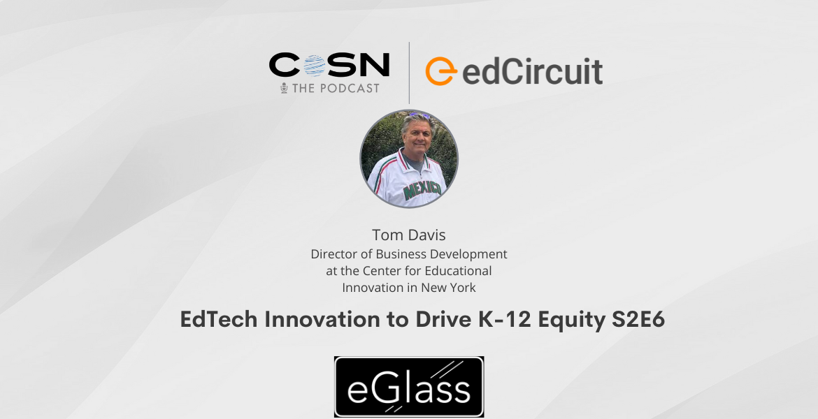 EdTech Innovation to Drive K-12 Equity - S2E6