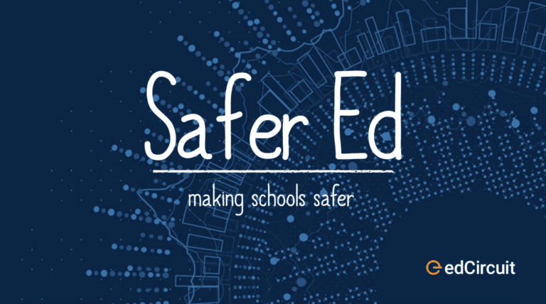 Dark blue graphic with abstract circular and dotted patterns, featuring the words Safer Ed and making schools safer. The edCircuit logo is in the bottom right corner.