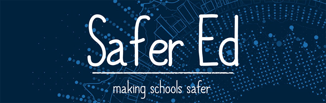 Safer Ed - Safer Schools