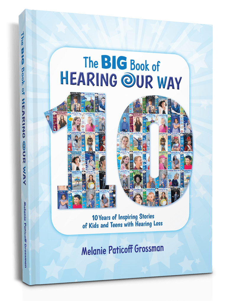 The cover of The BIG Book of HEARING OUR WAY by Melanie Paticoff Grossman, featuring a large 10 filled with photos of children, and blue text about 10 years of inspiring stories of kids and teens with hearing loss.