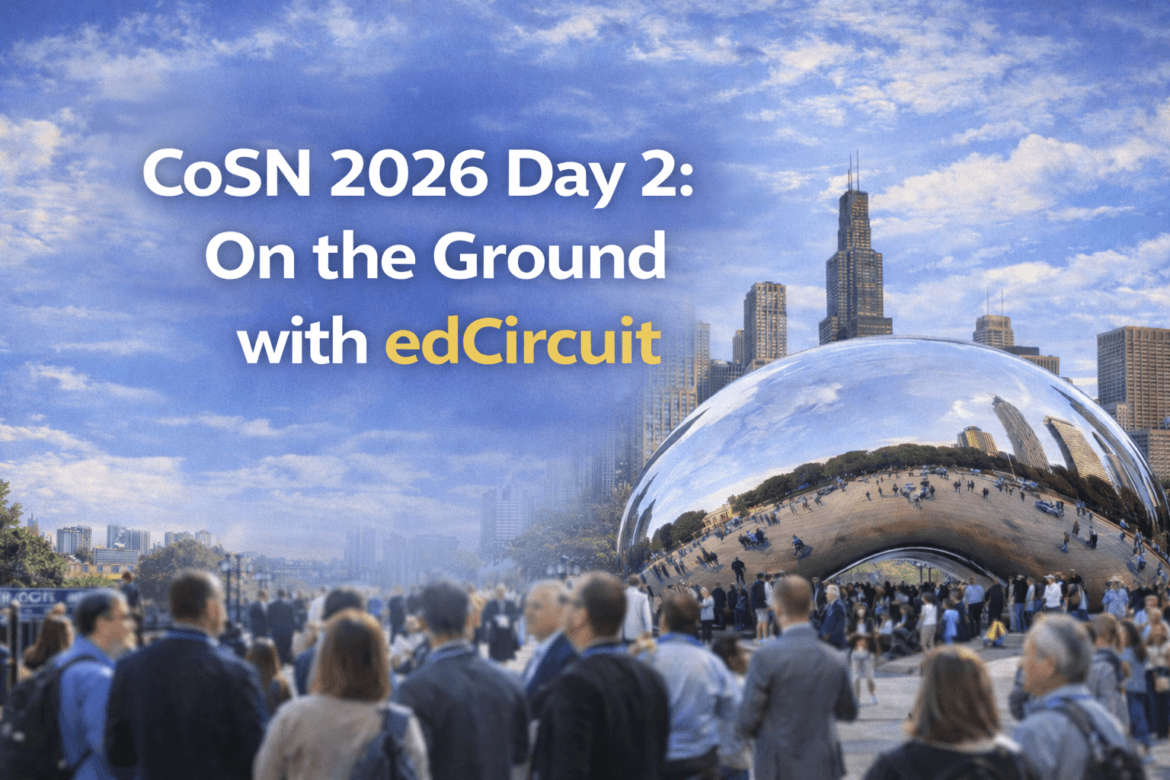 A crowd gathers near Chicago’s Cloud Gate sculpture with city skyscrapers in the background; overlaid text reads, CoSN 2026 Day 2: On the Ground with edCircuit at the CoSN Conference.