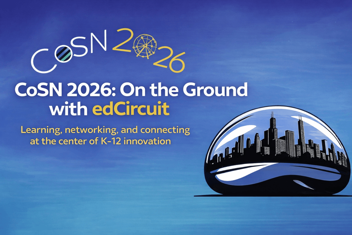 CoSN 2026 event promo highlighting learning, networking, and K-12 innovation; features the Chicago skyline reflected in a dome set against a blue background. Join education leaders at CoSN 2026 for inspiration and connection.