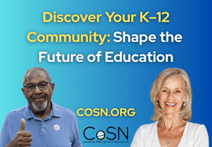Two adults, a man giving a thumbs-up and a smiling woman, stand before a blue background with the text “Discover Your K-12 Community: CoSN Shape the Future of Education. COSN.org.”.
