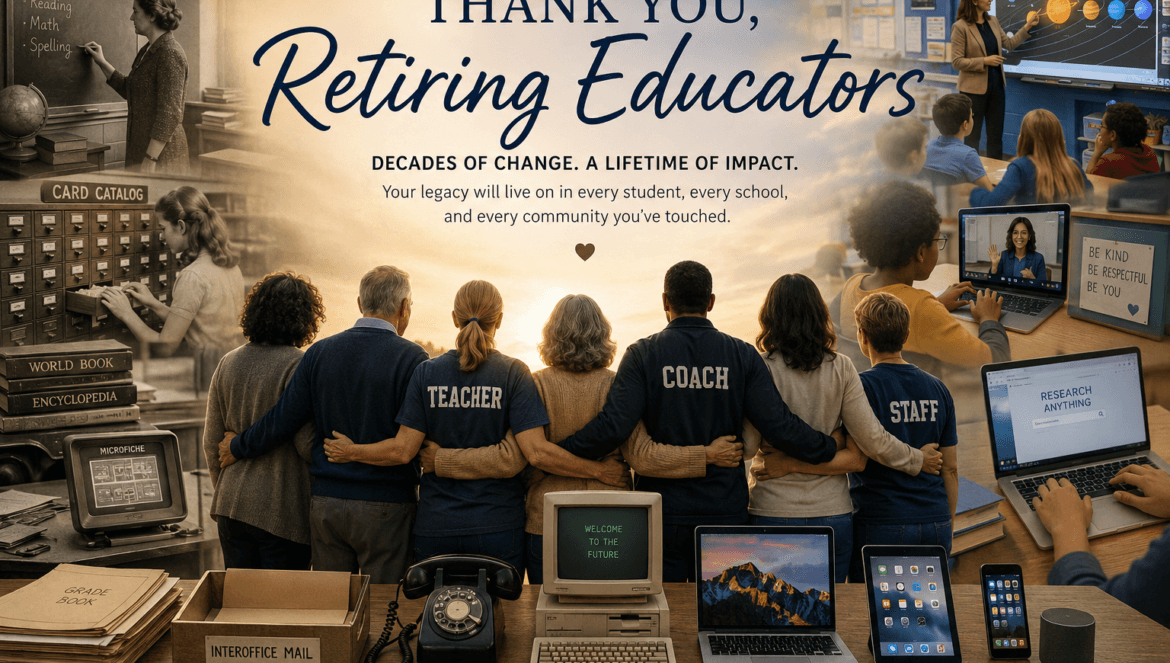 A group of educators stand arm in arm facing a collage of classroom scenes technology and educational materials with text expressing gratitude to retiring educators for their lifelong impact