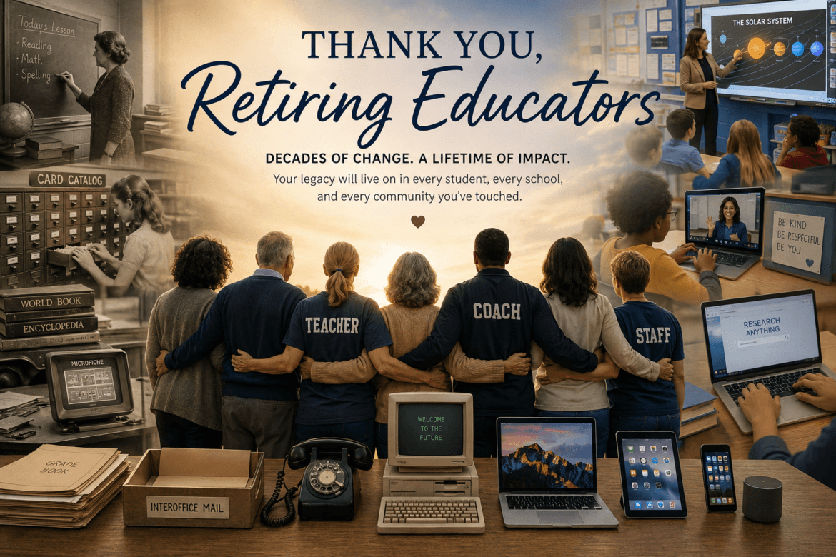 A group of educators stand arm-in-arm facing a collage of classroom scenes, technology, and educational materials, with text expressing gratitude to Retiring Educators for their lifelong impact.