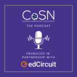 Podcast cover art for cesn the podcast on a purple background featuring a microphone icon and the text produced in partnership with edcircuit