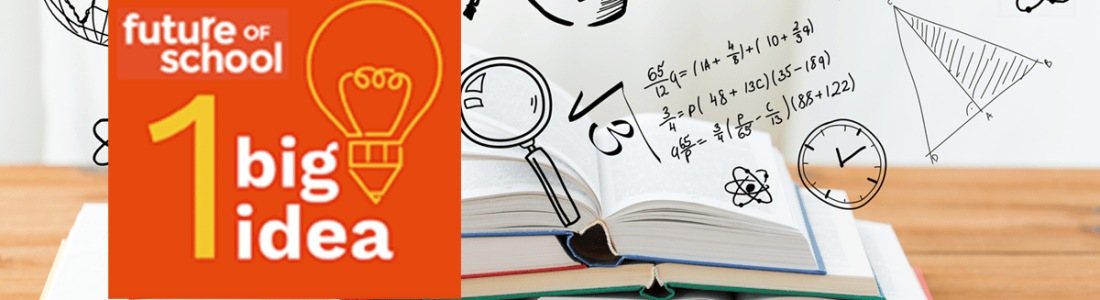 A stack of open books on a wooden table with science, math, and education doodles above them. Overlaid is an orange Future of School 1 Big Idea logo featuring a lightbulb graphic.